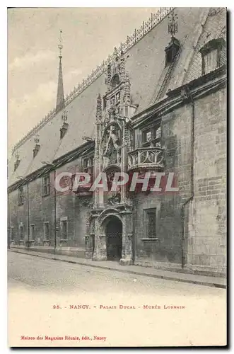 Ansichtskarte AK Nancy Palais Ducal Musee Lorrain