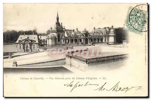 Cartes postales Chateau de Chantilly Vue generale prise du Chateau d'Engbien