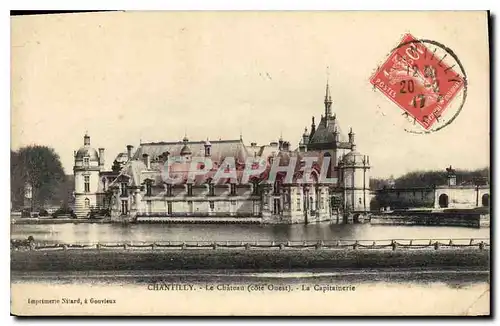 Cartes postales Chantilly Le Chateau cote Ouest La Capitainerie