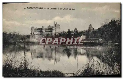 Ansichtskarte AK Pierrefonds Le Chateau et les Bords du Lac