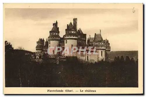 Cartes postales Pierrefonds Oise Le Chateau