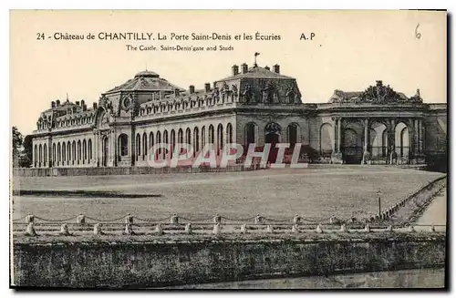 Cartes postales Chateau de Chantilly La Porte Saint Denis et les Ecuries