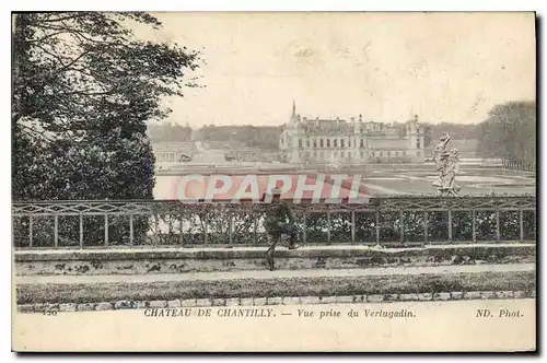 Ansichtskarte AK Chateau de Chantilly Vue prise du Vertugadin