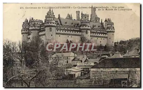 Cartes postales Environs de Villers Cotterets Le Chateau de Pierrefonds Vue prise de la Route de Compiegne