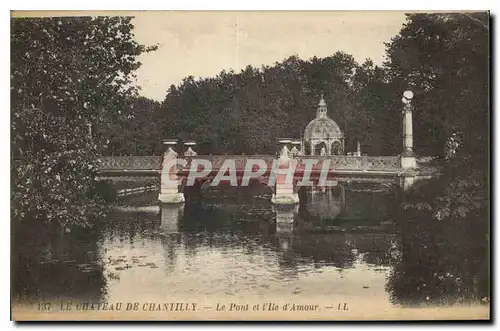 Ansichtskarte AK Le Chateau de Chantilly Le Pont et I'lle d'Amour