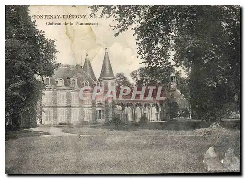 Ansichtskarte AK Fontenay Tresigny S et M Chateau de la Plumasserie