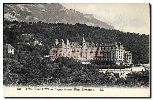 Ansichtskarte AK Aix les Bains Regina Grand Hotel Bernascon