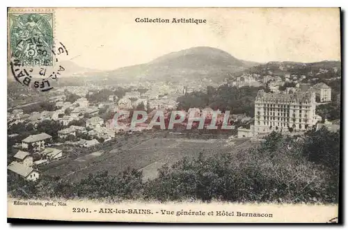 Cartes postales Aix les Bains Vue Generale et Hotel Bernascon