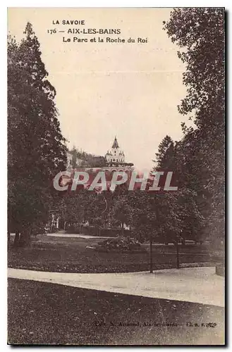 Ansichtskarte AK Aix les Bains Le Parc et la Roche du Roi