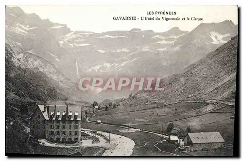 Ansichtskarte AK Gavarnie L'Hotel du Vignemale et le Cirque