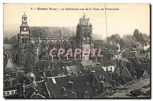 Cartes postales Gisors Eure La Cathedrale vue de la Tour du Prisonnier