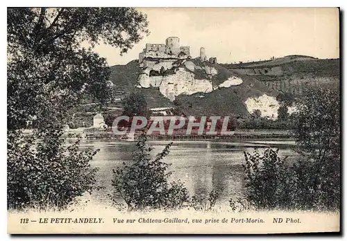 Ansichtskarte AK Le Petit Andely Vue sur Chateau Gaillard vue prise de Port Morin