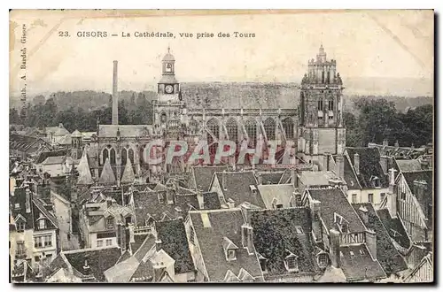 Cartes postales Gisors La Cathedrale vue prise des Tours