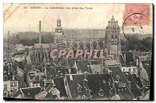 Cartes postales Gisors La Cathedrale vue prise des Tours