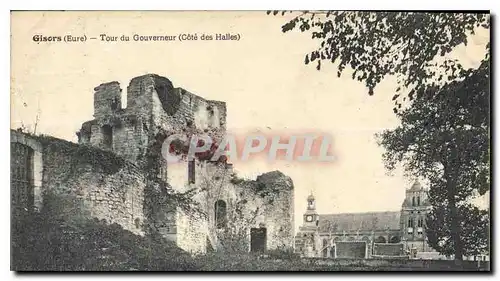 Cartes postales Gisors Eure Tour du Gouverneur Cote des Halles