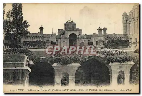 Ansichtskarte AK Anet Chateau de Diane de Poitiers Cour et Portail vue interieure