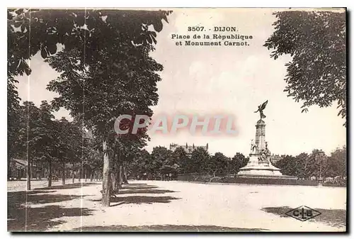 Ansichtskarte AK Dijon Place de la Republique et Monument Carnot