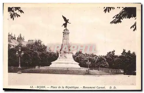 Ansichtskarte AK Dijon Place de la Republique Monument Carnot