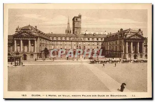 Ansichtskarte AK Dijon L'Hotel de Ville Ancien Palais des Ducs de Bourgogne