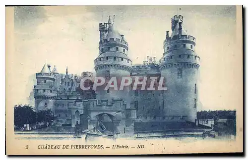 Cartes postales Chateau de Pierrefonds L'Entree