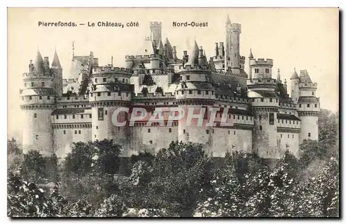 Cartes postales Pierrefonds Le Chateau Cote Nord Ouest