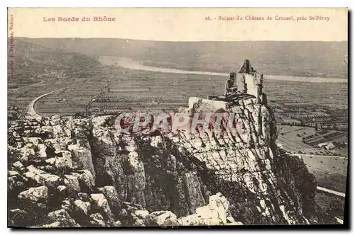 Cartes postales Les Bords du Rhone Ruines du Chateau de Crussol pres St Peray