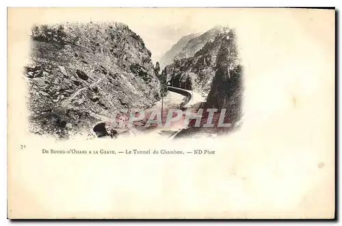 Ansichtskarte AK De Bourg D'Oisane a la Grave Le Tunnel du Chambon