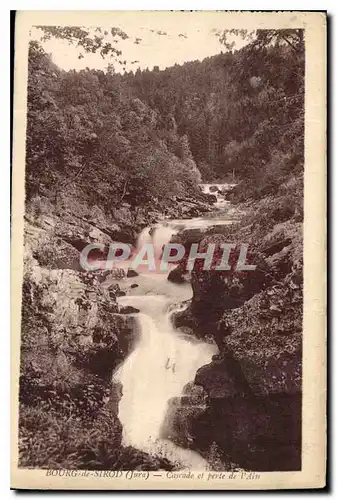 Cartes postales Bourg de Sirod Jura Cascade et perte de l'Ain