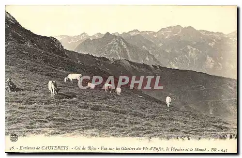 Ansichtskarte AK Environs de Cauterets Col de Riou Vue sur les Glaciers du Pic d'Enfer