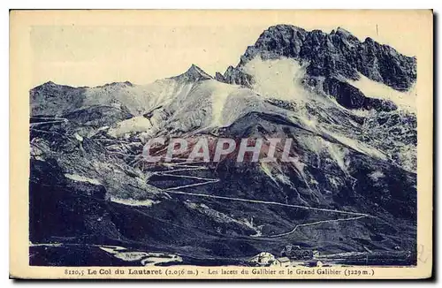 Cartes postales Le Col Du Lautaret lacets du Galibier et le Grand Galibier