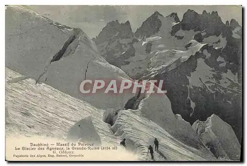 Cartes postales Dauphine Massief du Pelvoux le Glaciers Agneaux la Grande Ruine