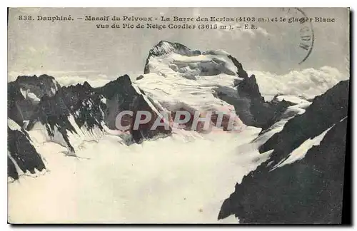 Ansichtskarte AK Dauphine Massif du Pelvoux la Barre des Ecrins 4103 m et le Glacier Blanc vus du Pic de Neige Co