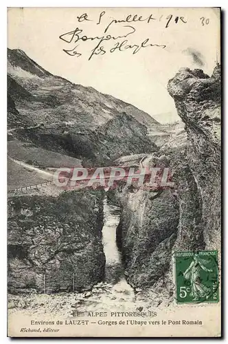 Cartes postales Les Alpes Pittoresques Environs du Lauzet Gorges de l'Ubaye vers le pont Romain