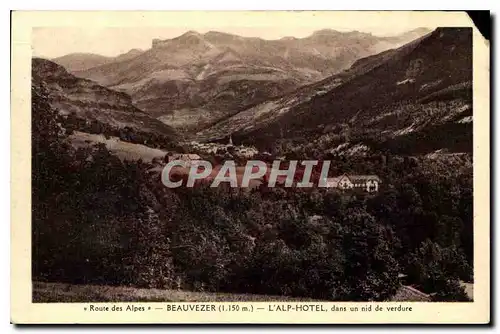 Ansichtskarte AK Route des Alpes Beauvezer l'Alp Hotel dans un nid de verdure