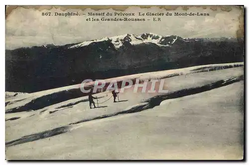 Cartes postales Dauphine Massif de Pelvoux La Glaciers du Mont de Lans et les Grandes Rousses