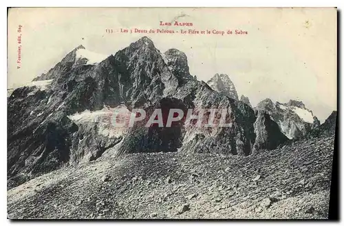Ansichtskarte AK Les Alpes Les Dents du Pelvoux Le Fitre et le Coup de Sabre