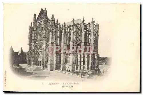 Cartes postales Beauvais La Cathedrale 1217 1518