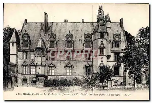 Cartes postales Beauvais Le Palais de Justice XV siecle ancien Palais Episcopal