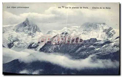 Cartes postales Les Alpes Pittoresques sur le Plateau de Paris Chaine de la Meije