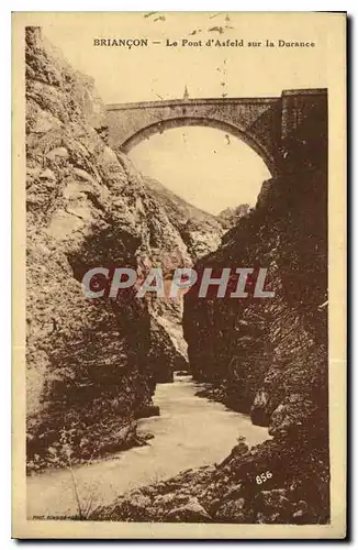 Ansichtskarte AK Briancon Le Pont d'Asfeld sur la Durance