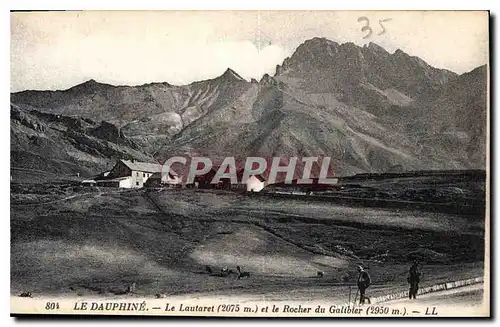 Ansichtskarte AK Le Dauphine Le Lautaret 2075 m et le Rocher du Galibier 2950 m