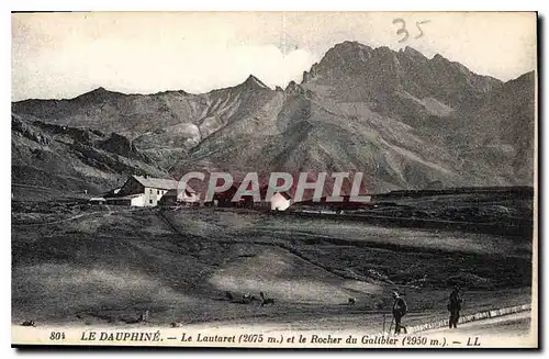 Cartes postales Le Dauphine Le Lautaret 2075 m et le Rocher du Galibier 2950 m