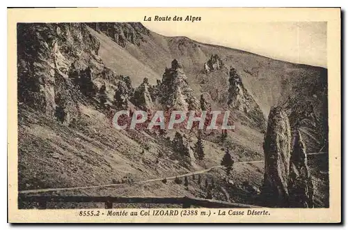 Cartes postales La Route des Alpes Montee au Col Izoard 2388 m la Casse Deserte