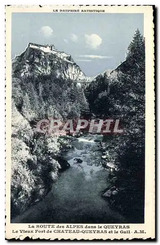 Cartes postales La Route des Alpes dans Queyras le Vieux Fort de Chateau Queyras et le Guil