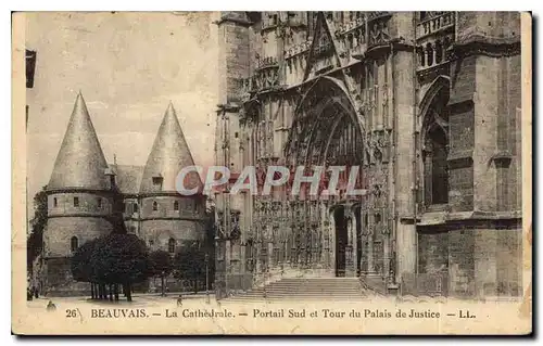 Cartes postales Beauvais La Cathedrale portail sud et Tour du Palais de Justice