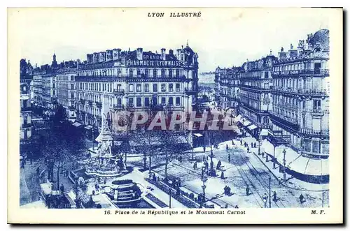 Ansichtskarte AK Lyon Illustre Place de la Republique et la Monument Carnot