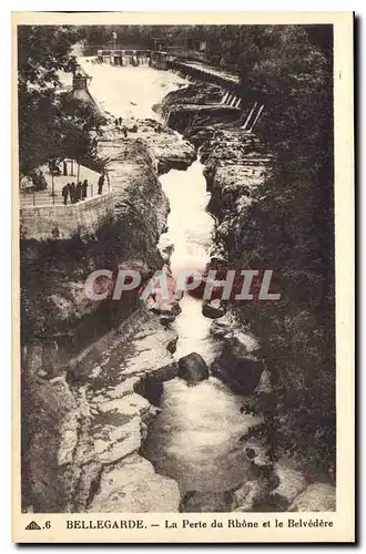 Cartes postales Bellegarde La Perte du Rhone et le Belvedere