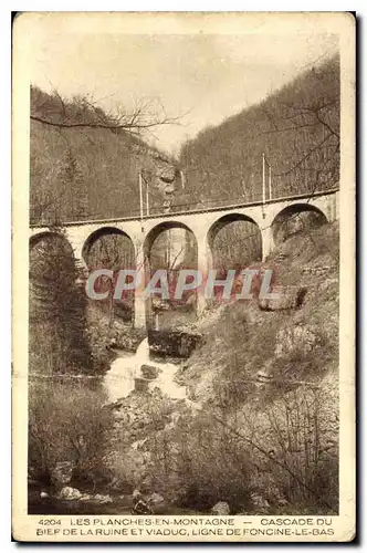 Cartes postales Les Planches en Montagne Cascade du Bief de la Ruine et viaduc Ligne xe Foncille le Bas