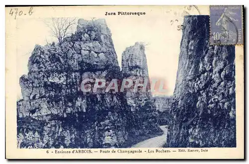 Cartes postales Jura Pittoresque Environs d'Arbois Foute de Champagnole les Rochers