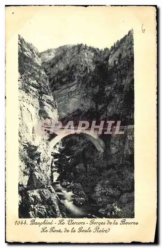 Cartes postales Dauphine Le Vercors Gorges de la Bourne le Pont de la Goule Hoire